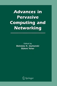 Advances Pervasive Computing and Networking