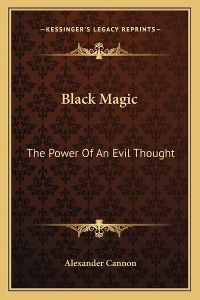 Black Magic: The Power Of An Evil Thought