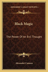Black Magic: The Power Of An Evil Thought