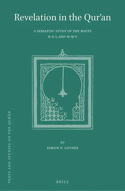 Revelation in the Qur’an: A Semantic Study of the Roots n-z-l and w-ḥ-y
