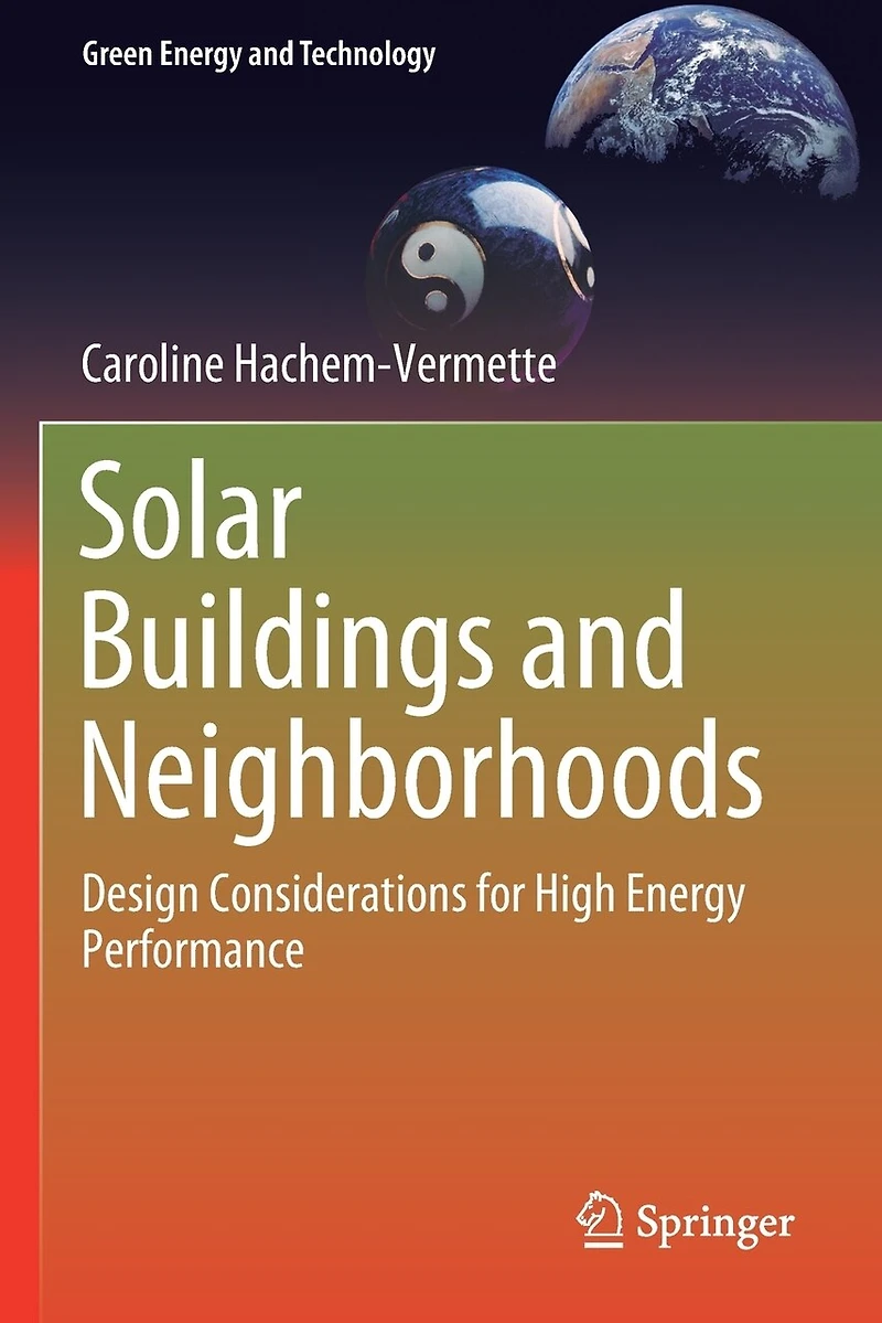 Solar Buildings And Neighborhoods: Design Considerations For High Energy Performance
