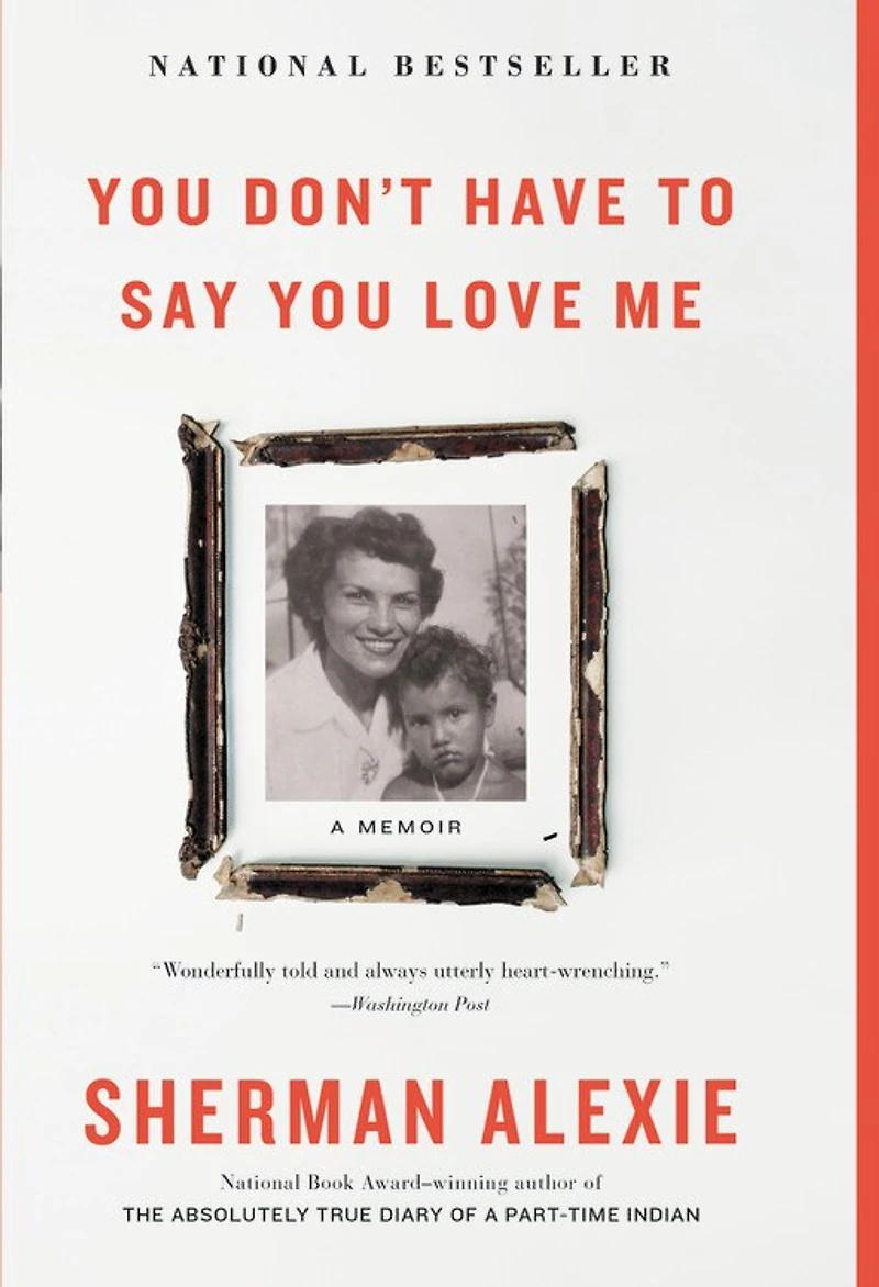 You Don't Have To Say Love Me: A Memoir