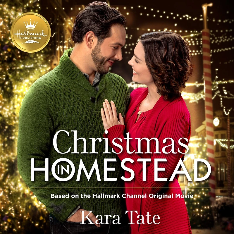 Christmas Homestead: Based on the Hallmark Channel Original Movie