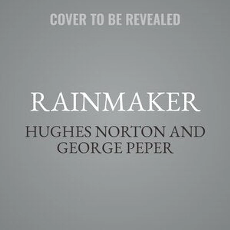 Rainmaker: Superagent Hughes Norton and the Money Grab Explosion of Golf from Tiger to LIV and Beyond