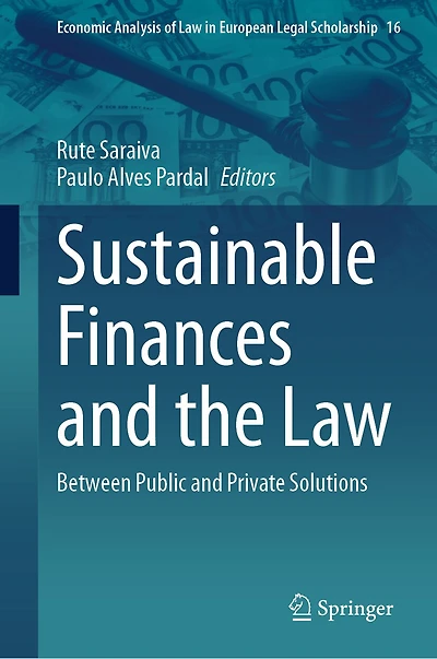 Sustainable Finances and the Law: Between Public Private Solutions