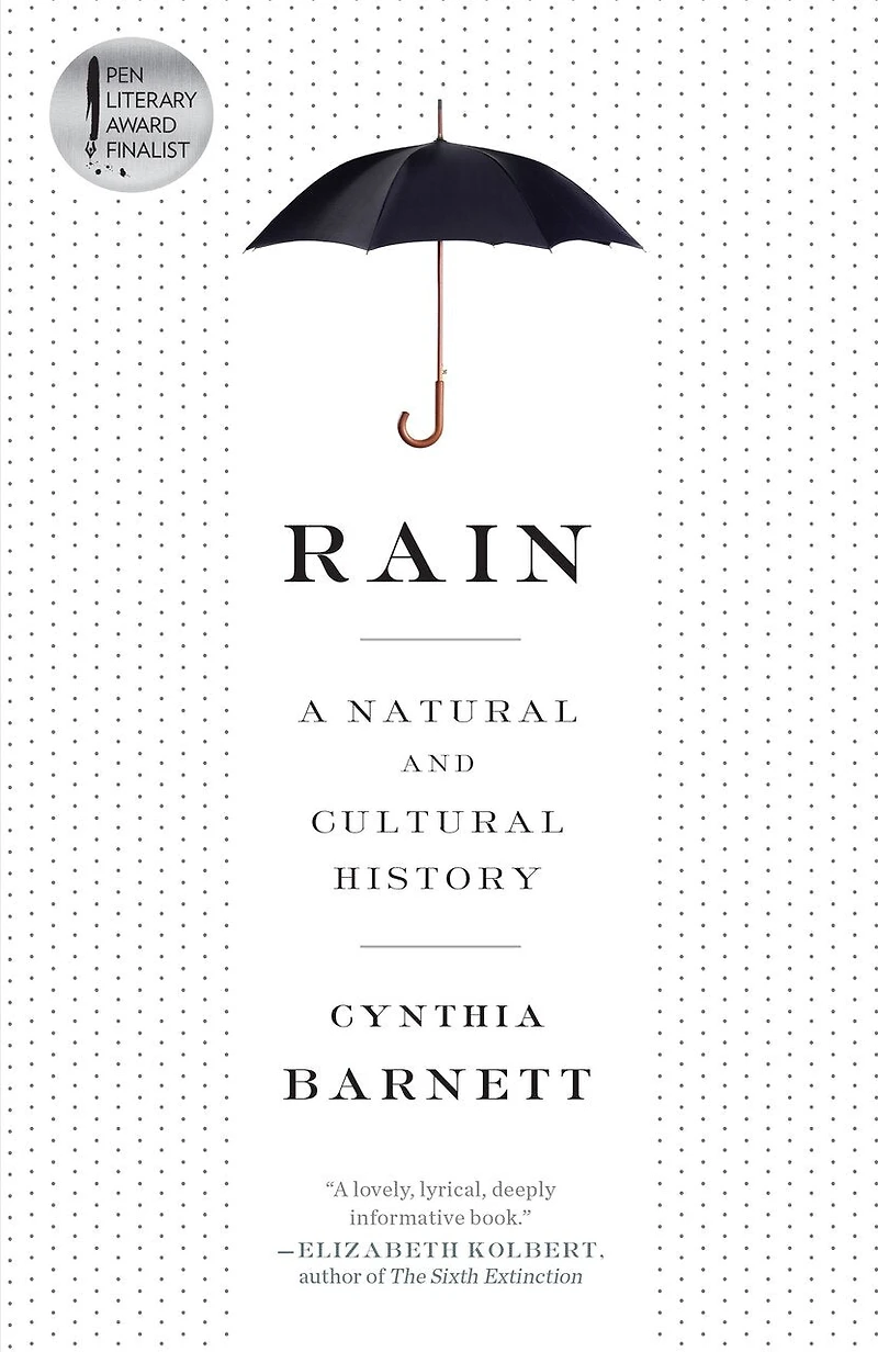 Rain: A Natural And Cultural History