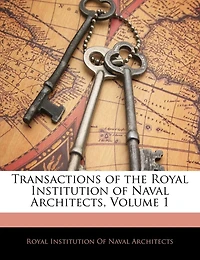 Transactions of the Royal Institution Naval Architects, Volume 1