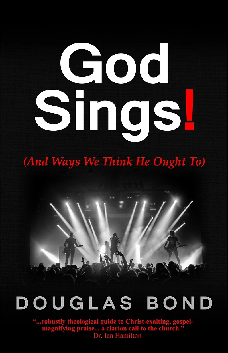 God Sings!: (and Ways We Think He Ought To)
