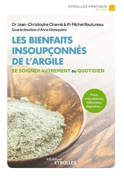 Les bienfaits insoupçonnés de l'argile: se soigner autrement au quotidien