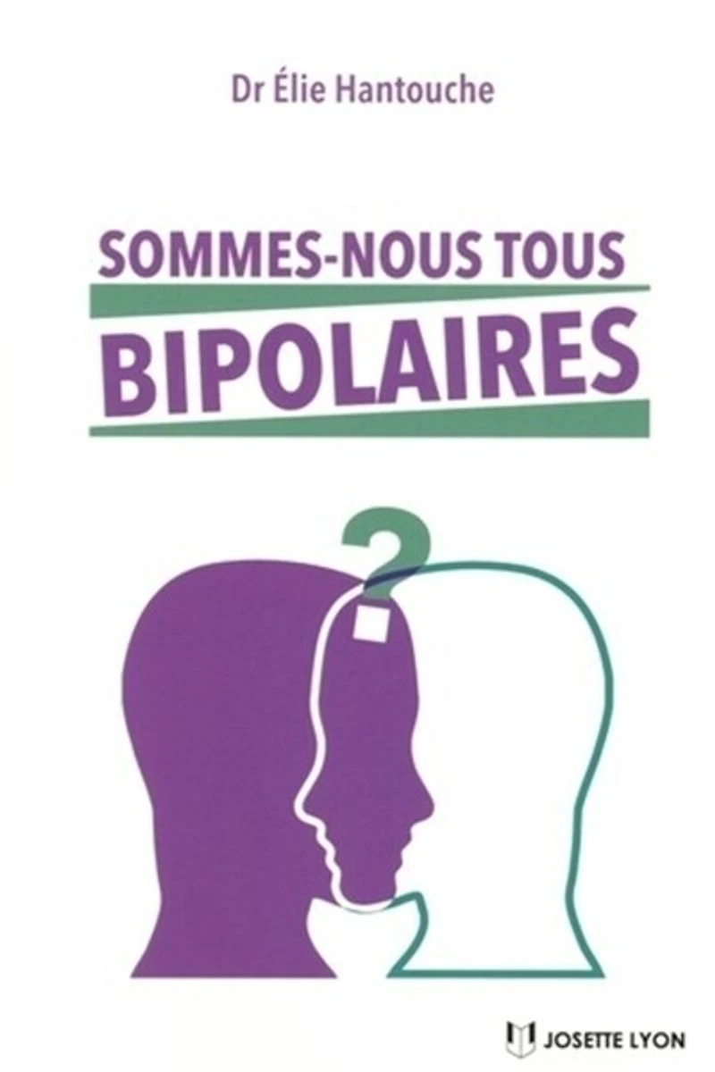 Sommes-nous tous bipolaires ?