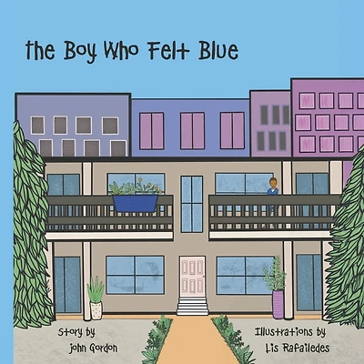 The Boy Who Felt Blue