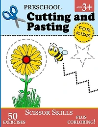 Preschool Cutting and Pasting for Kids: Cutting Practice for Toddlers (Age 3+) - Scissor Skills Workbook for Kids Vol. 1