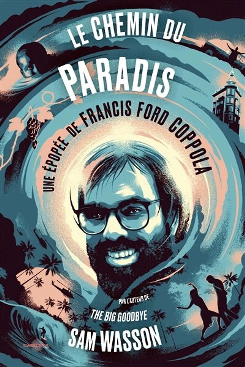 Le chemin du paradis: une épopée de Francis Ford Coppola