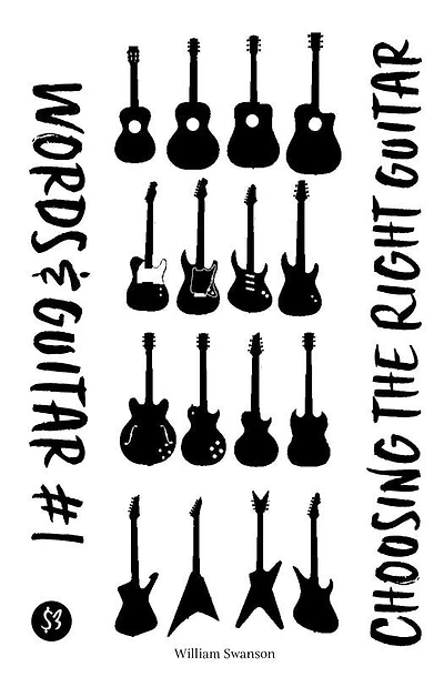 Words & Guitar #1: Choosing the Right Guitar
