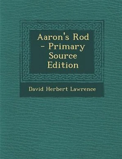 Aaron's Rod - Primary Source Edition