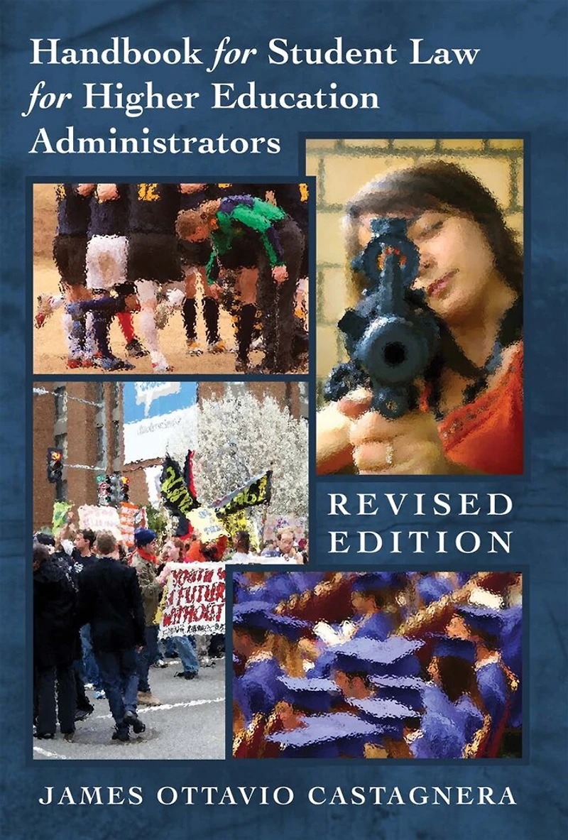 Handbook for Student Law Higher Education Administrators - Revised edition