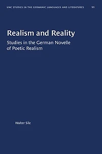 Realism and Reality: Studies in the German Novelle of Poetic Realism