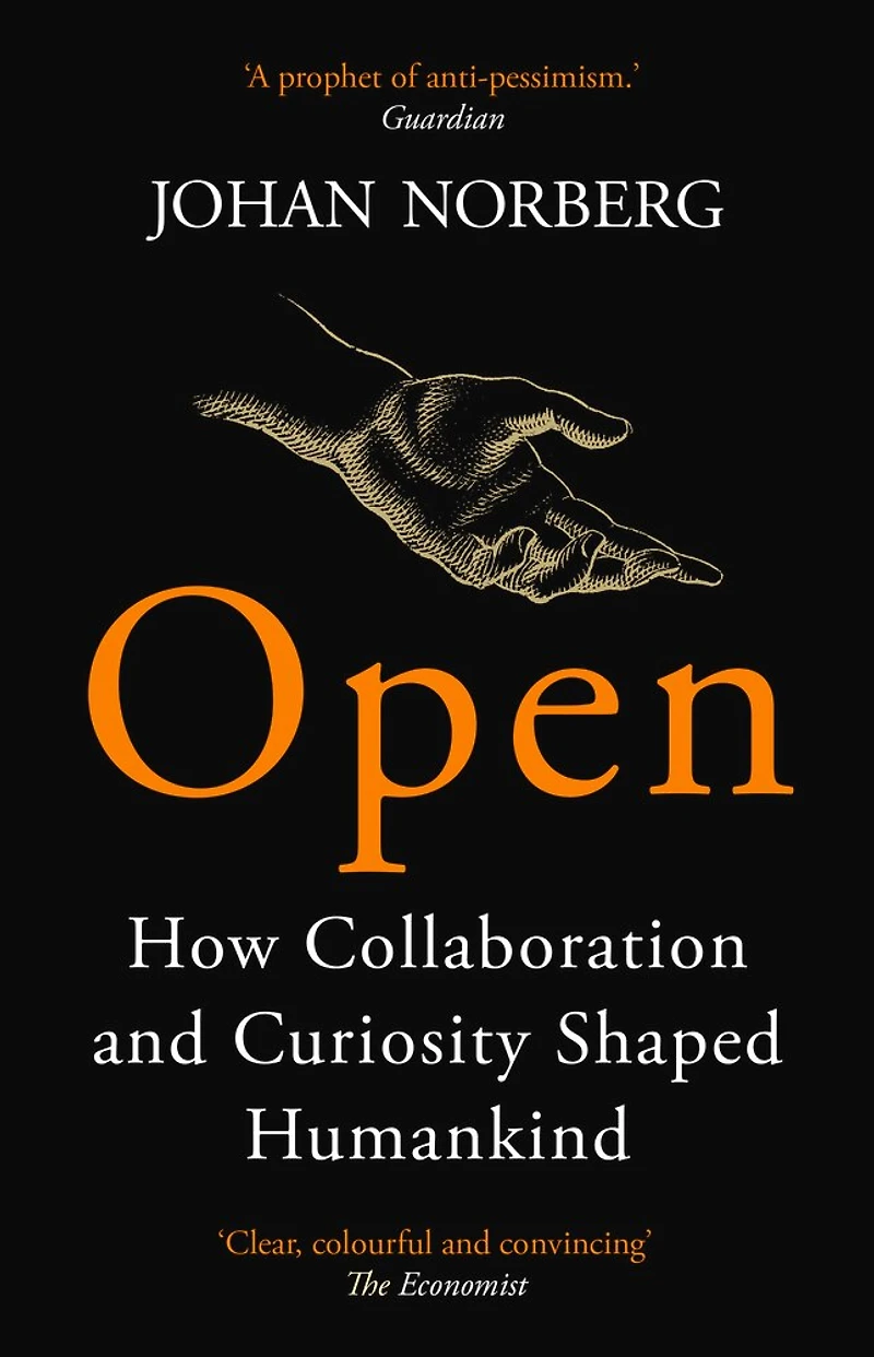 Open: How Collaboration And Curiosity Shaped Humankind