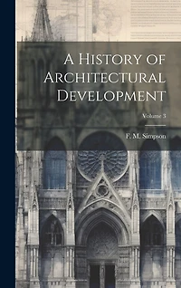 A History of Architectural Development; Volume 3