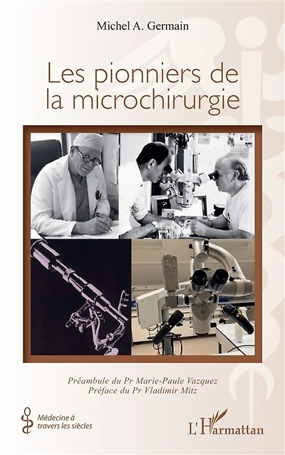 Les pionniers de la microchirurgie