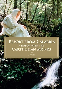 Report From Calabria: A Season With The Carthusian Monks
