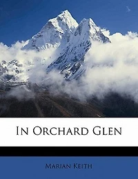 Orchard Glen (Classic Reprint)