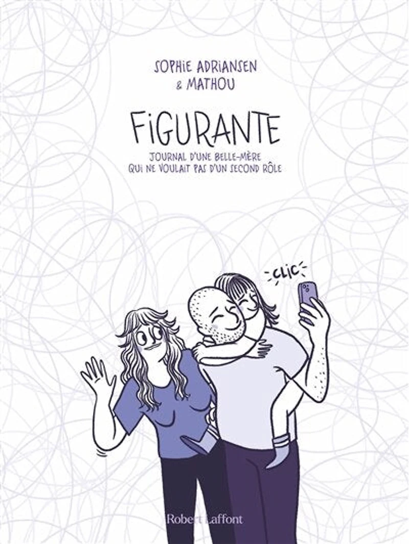 Figurante: journal d'une belle-mère qui ne voulait pas d'un second rôle