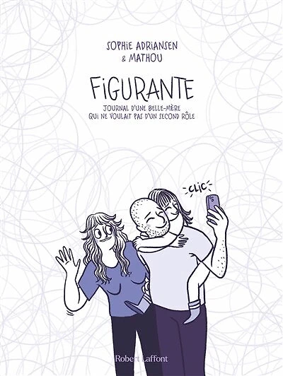 Figurante: journal d'une belle-mère qui ne voulait pas d'un second rôle