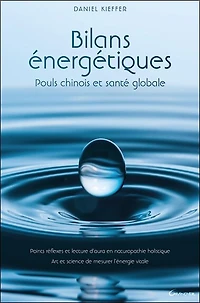 Bilans énergétiques: pouls chinois et santé globale