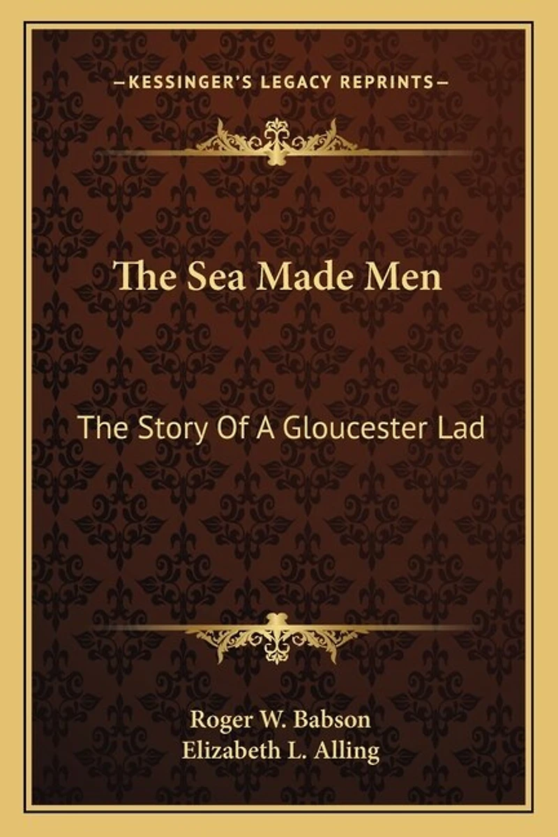 The Sea Made Men: The Story Of A Gloucester Lad