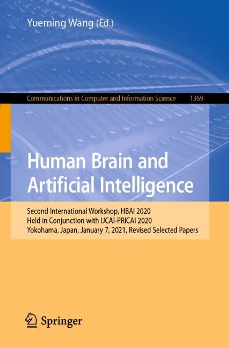 Human Brain and Artificial Intelligence: Second International Workshop, HBAI 2020, Held Conjunction with IJCAI-PRICAI Yokohama, Japan, January 7, 2021, Revised Selected Papers