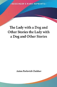 The Lady with a Dog and Other Stories the Lady with a Dog and Other Stories