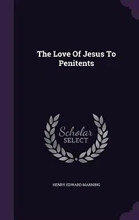 The Love Of Jesus To Penitents