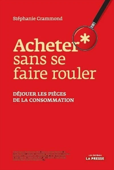 Acheter sans se faire rouler: déjouer les pièges de la consommation