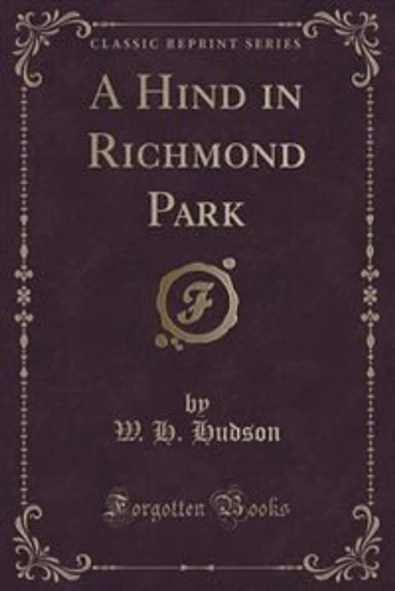 A Hind in Richmond Park (Classic Reprint)