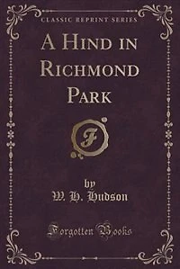 A Hind in Richmond Park (Classic Reprint)