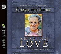 Amazing Love: True Stories Of The Power Of Forgiveness