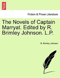 The Novels Of Captain Marryat. Edited By R. Brimley Johnson. L.p