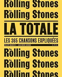 The Rolling Stones: la totale