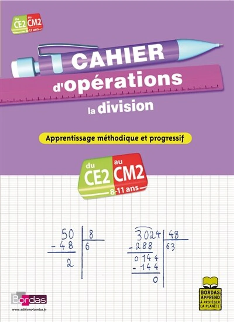 Cahier d'opérations, la division, CE2-CM2, 8-11 ans: apprentissage méthodique et progressif