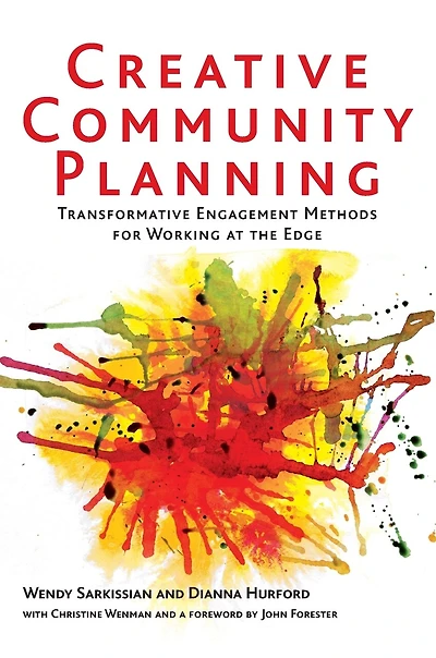 Creative Community Planning: Transformative Engagement Methods For Working At The Edge