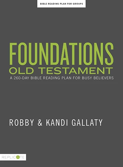 Foundations Old Testament: A 260-Day Bible Reading Plan for Busy Believers