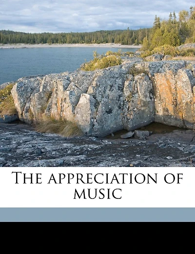 The Appreciation of Music; Volume 5