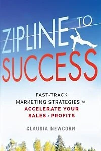 Zipline to Success: Fast-Track Marketing Strategies to Accelerate Your Sales & Profits