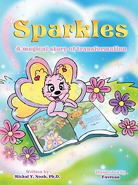 Sparkles a magical story of transformation: Multi-Award-Winning Book and Recipient the International Impact Award.