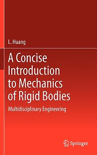 A Concise Introduction to Mechanics of Rigid Bodies: Multidisciplinary Engineering