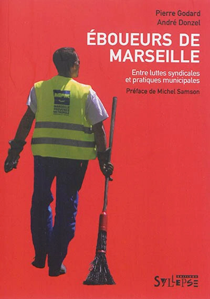 Eboueurs de Marseille: entre luttes syndicales et pratiques municipales