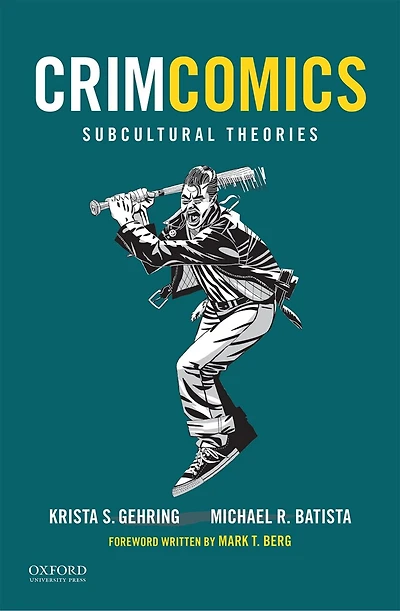 CrimComics Issue 6: Subcultural Theories
