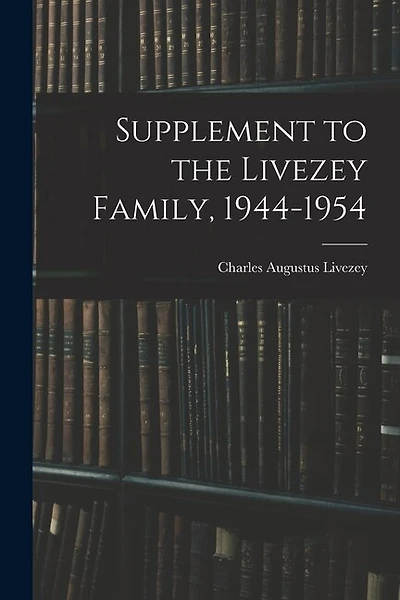 Supplement to the Livezey Family, 1944-1954