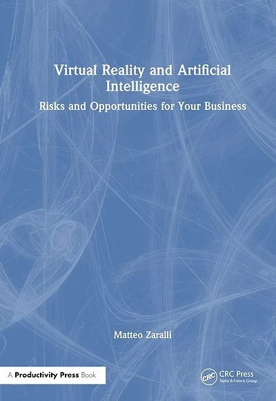 Virtual Reality and Artificial Intelligence: Risks Opportunities for Your Business